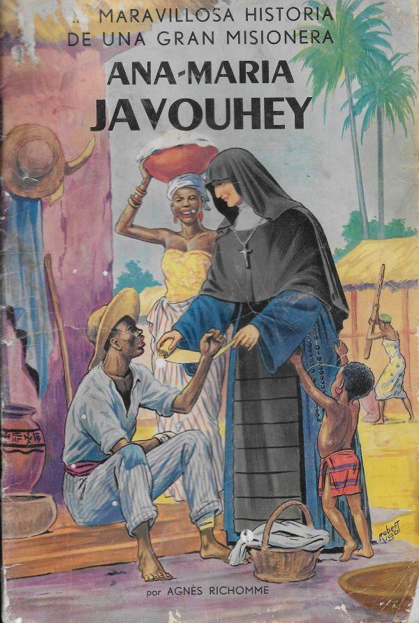 Maravillosa historia de una gran misionera, Ana-Maria Javouhey 