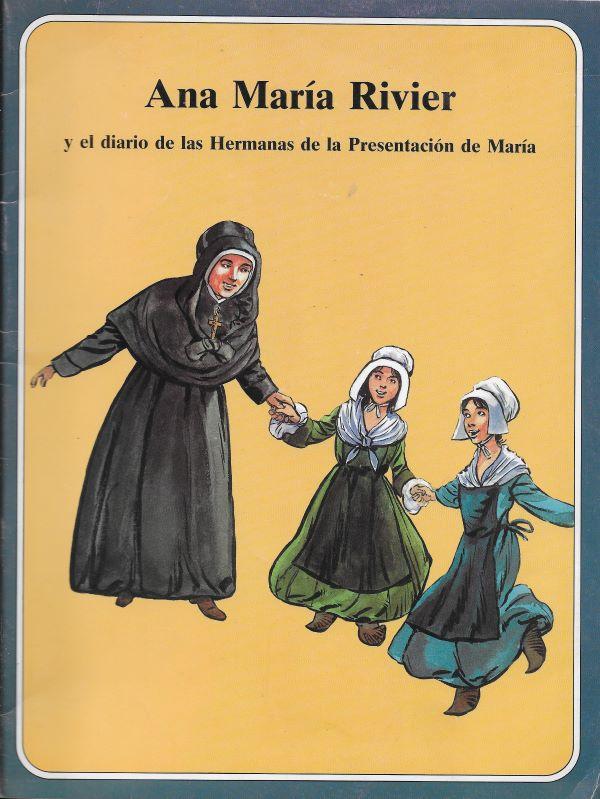 Ana Maria River, y el diario de las Hermanas de la Presentacion de Maria