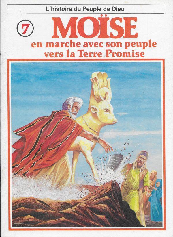 Histoire du Peuple de Dieu. 7. Moïse en marche avec son peuple vers la Terre Promise