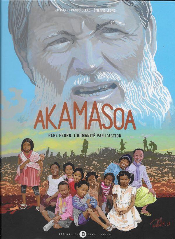 Akamasoa, Père Pedro, l'humanité par l'action