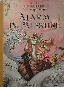 The Good Tidings. 2. Alarm in Palestine
