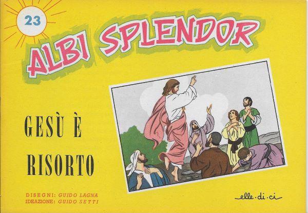 Albi splendor 23. Gesu e risorto