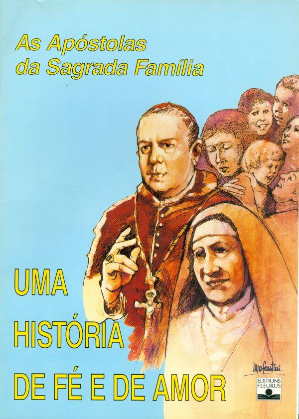 As apostolas da Sagrada Familia, un historia de fé et de amor