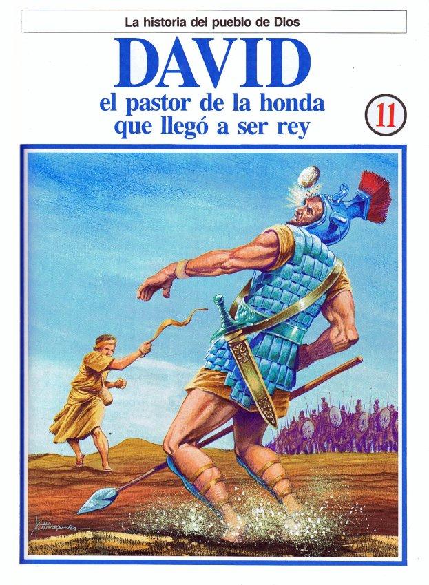 La Historia del Pueblo de Dios. 11. David, el pastor de la honda que llego a ser rey