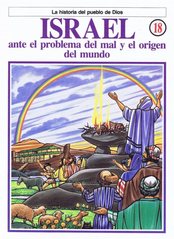 La Historia del Pueblo de Dios. 18. Israel, ante el problema del mal y el origen del mundo