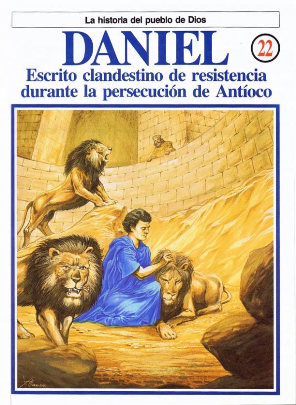 Historia del Pueblo de Dios. 22. Daniel, Escrito clandestino de resistencia durante la persecucion de Antíoco