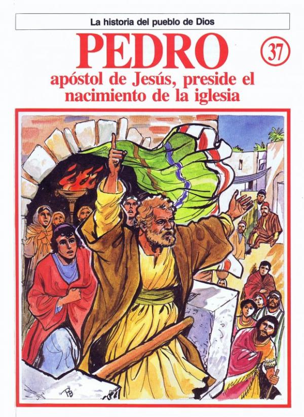 La Historia del Pueblo de Dios. 37. Pedro, apostol de Jesus, preside el nacimiento de la iglesia