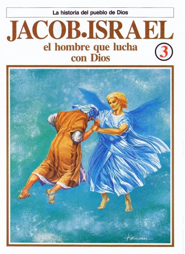 La Historia del Pueblo de Dios. 3. Jacob - Israel, El hombre que lucha con Dios