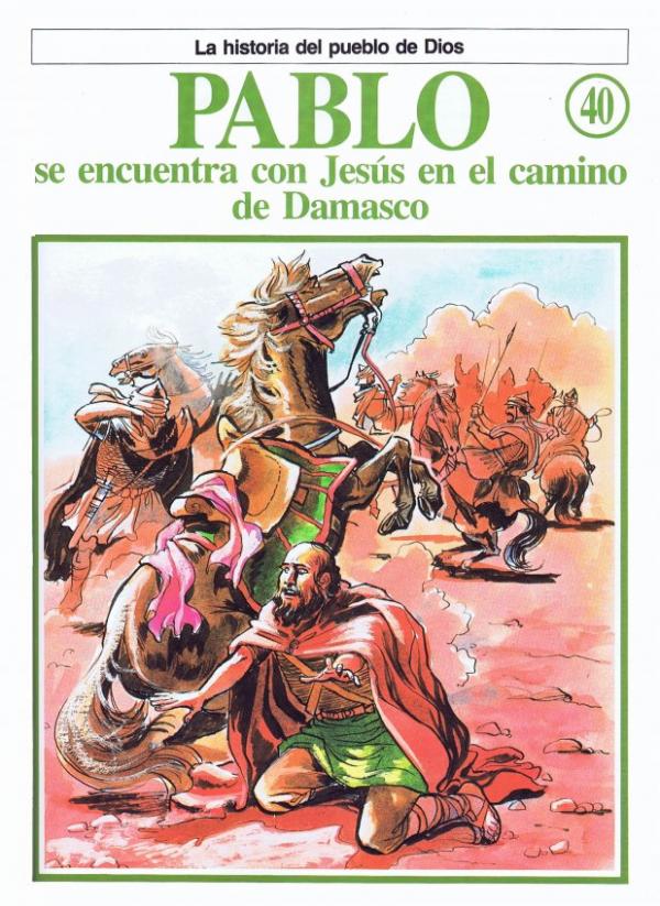 La Historia del Pueblo de Dios. 40. Pablo, se encuentra con Jesus en el camino de Damasco