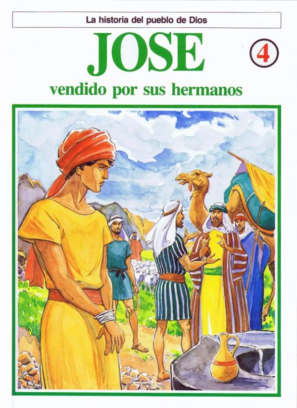 La Historia del Pueblo de Dios. 4. José, vendido por sus hermanos