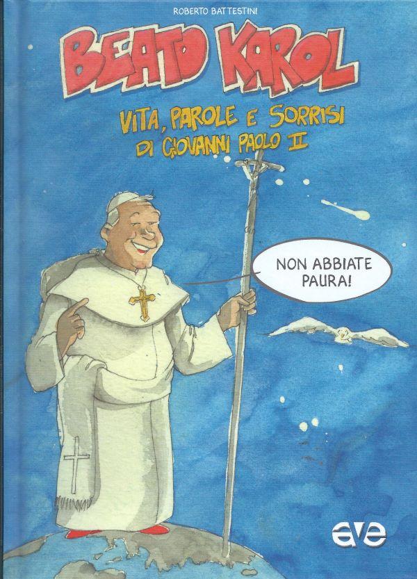 Beato Karol, vita, paole e soprisi di Giovanni Paolo II