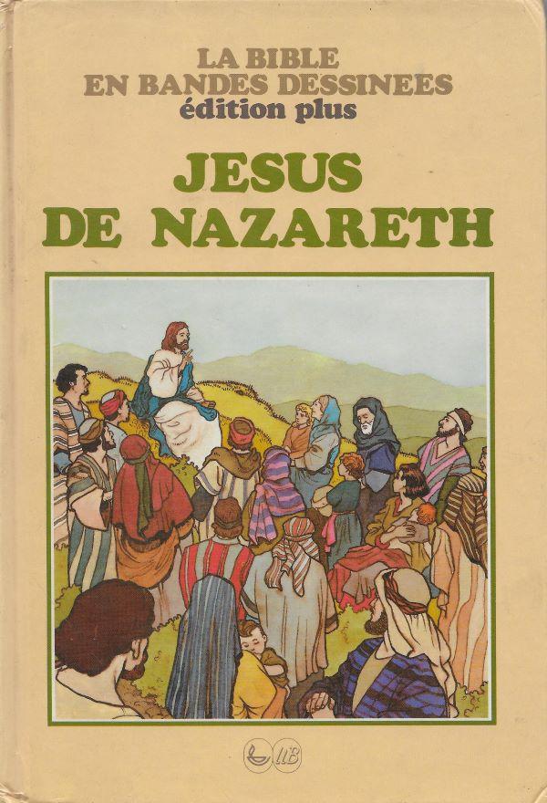 La Bible en bandes dessinées édition plus. Jésus de Nazareth