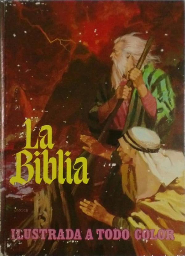 La Biblia ilustrada a todo color. 1. De Adan y Eva a Josue