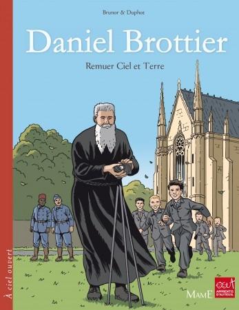 Daniel Brottier, Remuer Ciel et Terre