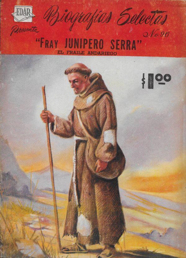 Fray Junipero Serra, el fraile andariego