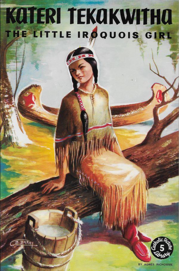 Kateri Tekakwitha : the little Iroquois girl 