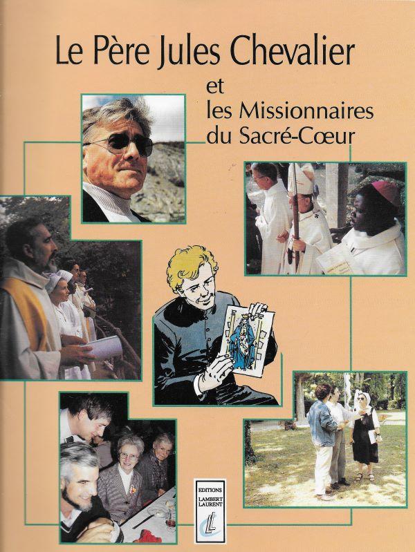 Le père Jules Chevalier et les Missionnaires du Sacré-Cœur