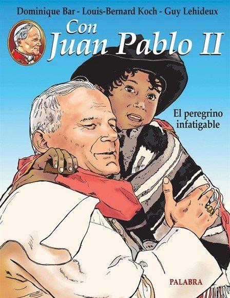 Con Juan Pablo II, el pelegrino infatigable