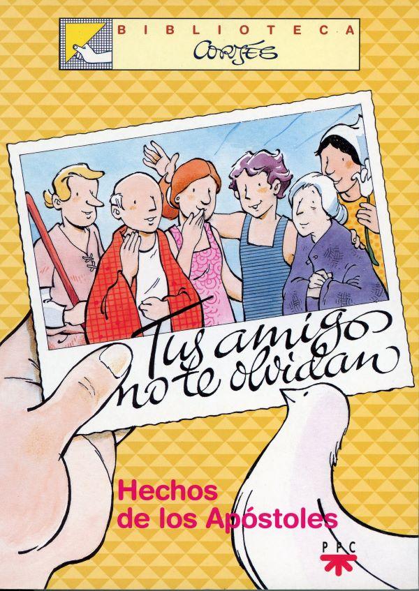 Tus amigos no te olvidan: Hechos de los apostoles