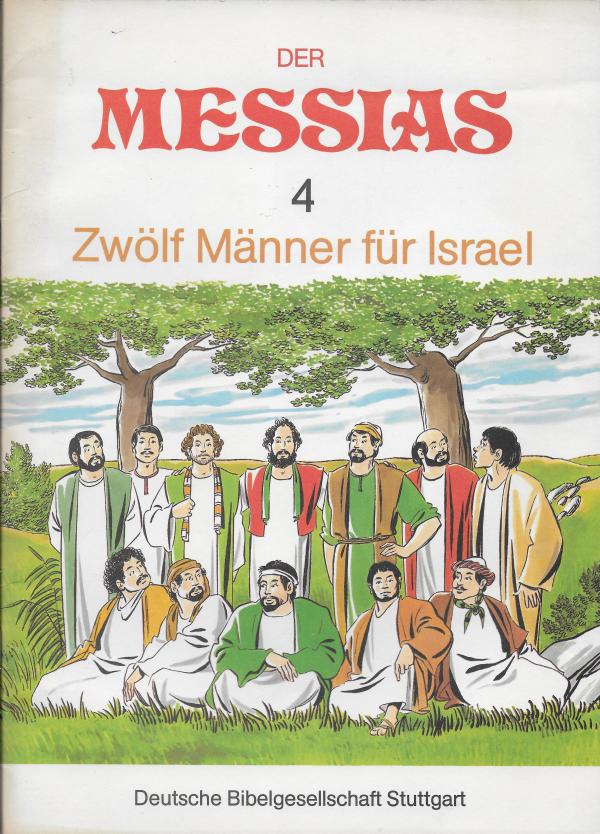 Der Messias 4. Zwölf Männer für Israel