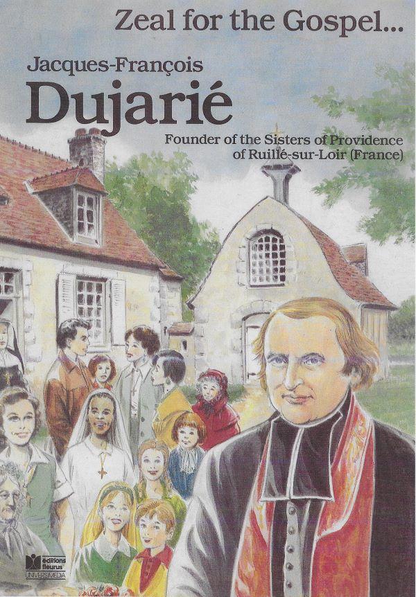 Jacques-François Dujarié. Founders of the Sisters of Providence of Ruillé-sur-Loir (France) – Zeal for the Gospel …