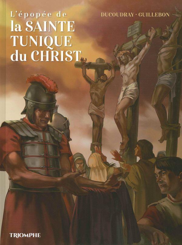 L'épopée de la sainte tunique du Christ