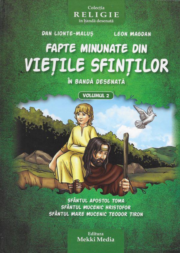 Fapte minunate din vietile sfintilor in banda desenata Volumul 2