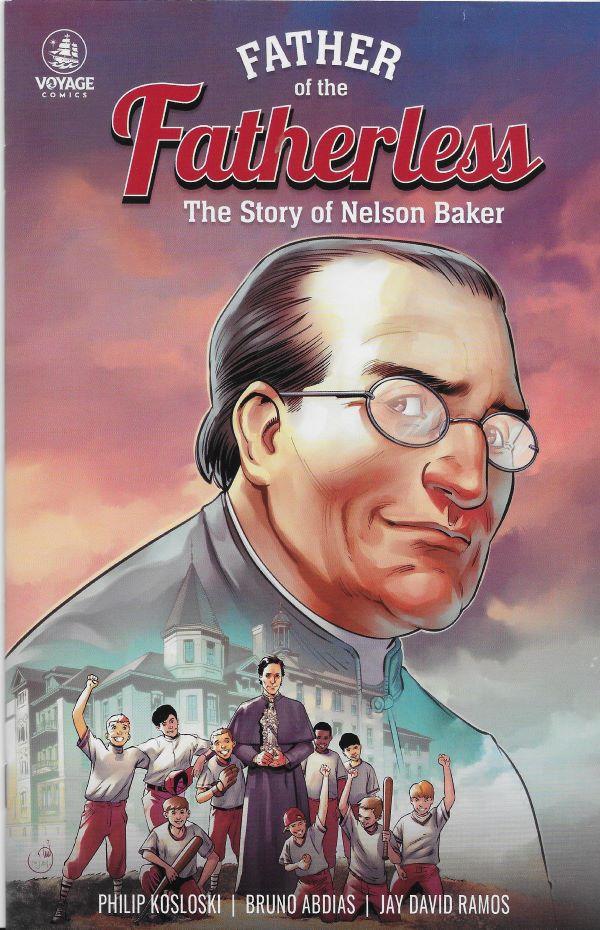 Father of the Fatheerless, the story of Nelson Baker