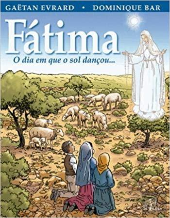 Fatima, O dia em que o sol dançou…
