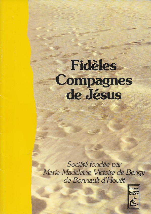 Fidèles Compagnes de Jésus, Société fondée par Marie-Madeleine Victoire de Bengy de Bonnault d'Houët