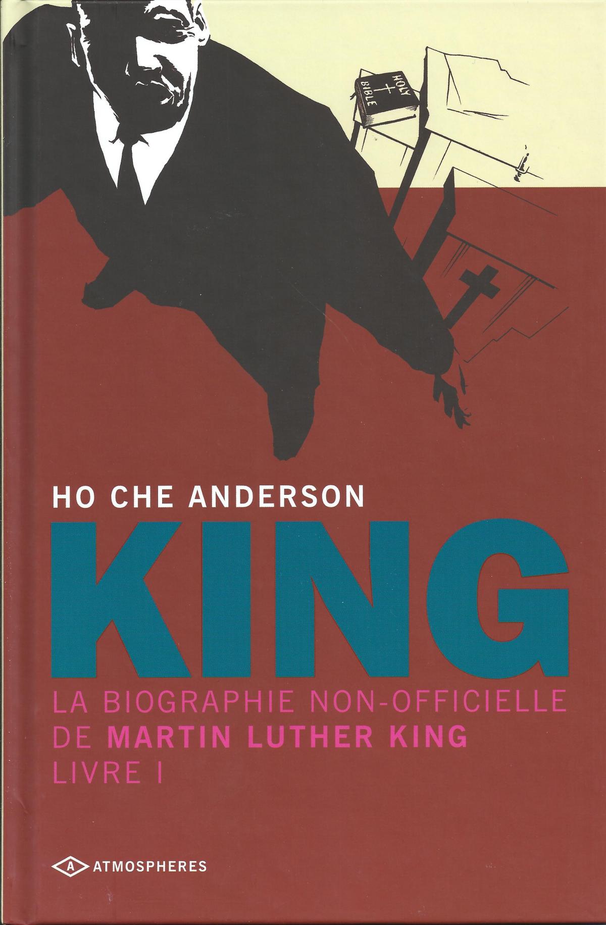 King: la biographie non-officielle de Martin Luther King, volume 1