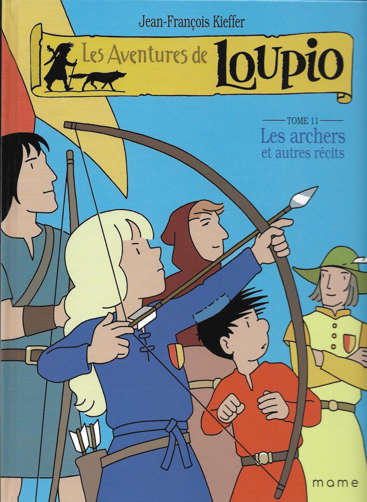 Loupio 11. Les Archers et autres récits