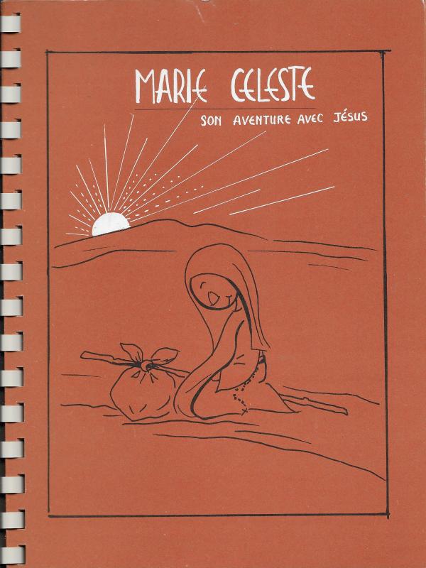 Marie Céleste, Son aventure avec Jésus