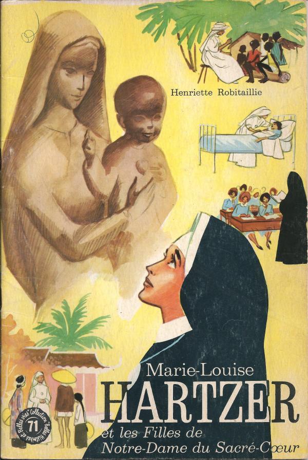 Marie-Louise Hartzer et les Filles de Notre-dame du Sacré-Cœur