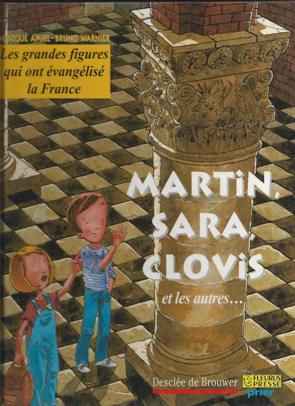 Martin, Sara, Clovis et les autres…