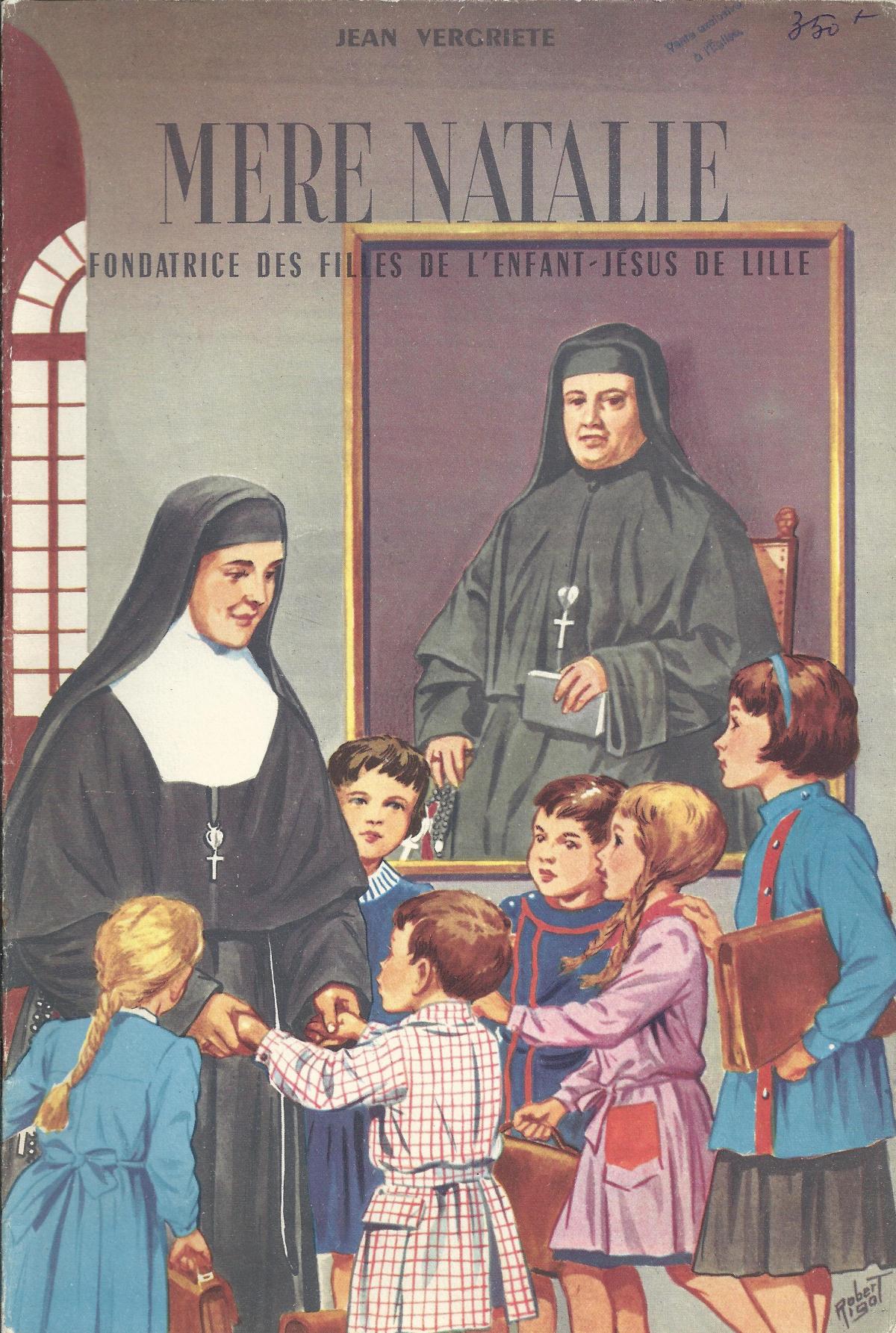 Mère Natalie, Fondatrice des Filles de l'Enfant-Jésus de Lille