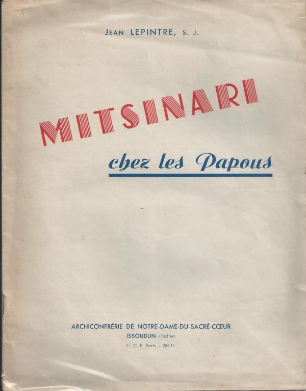 Mitsinari chez les Papous (vie du missionnaire Henri Verjus)