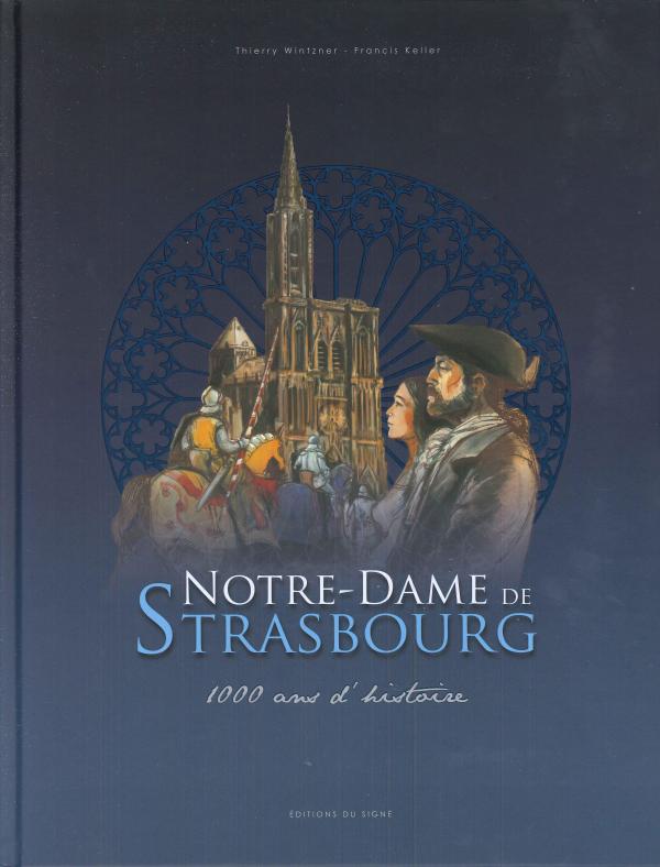 Notre-Dame de Strasbourg, 1000 ans d'histoire