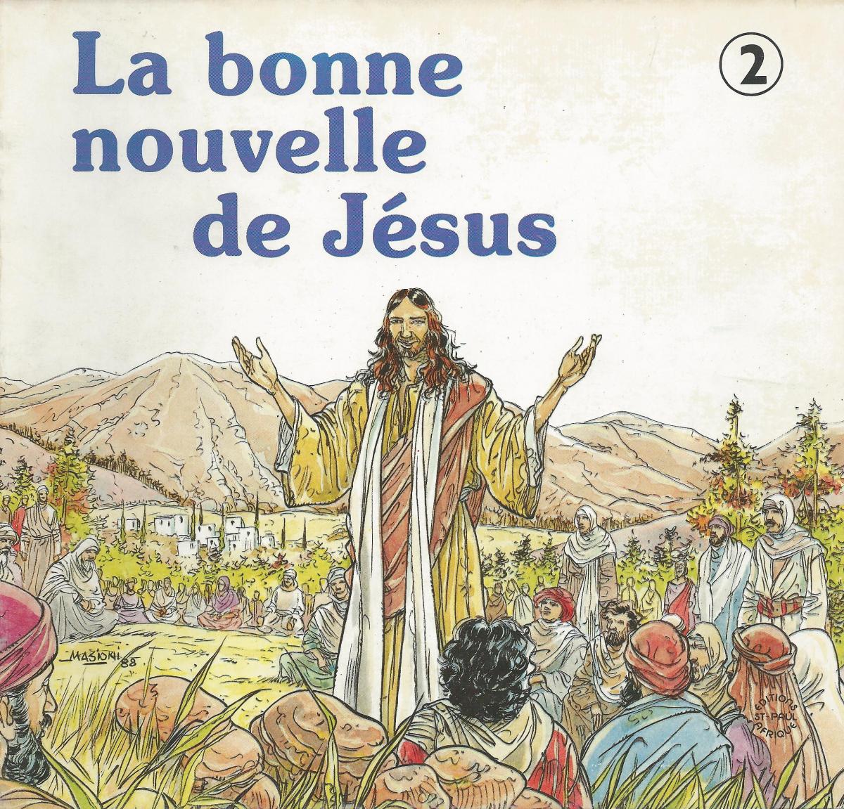 Nouveau Testament. 2. La bonne nouvelle de Jésus