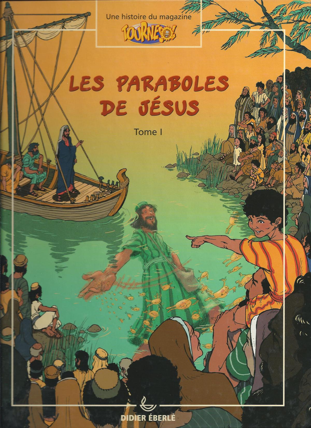 Les paraboles de Jésus, Tome I