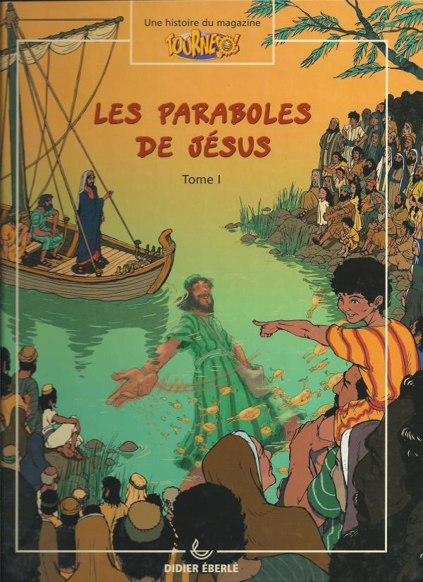 Les paraboles de Jésus, Tome I