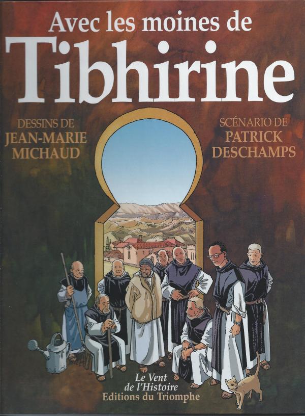 Avec les moines de Tibhirine