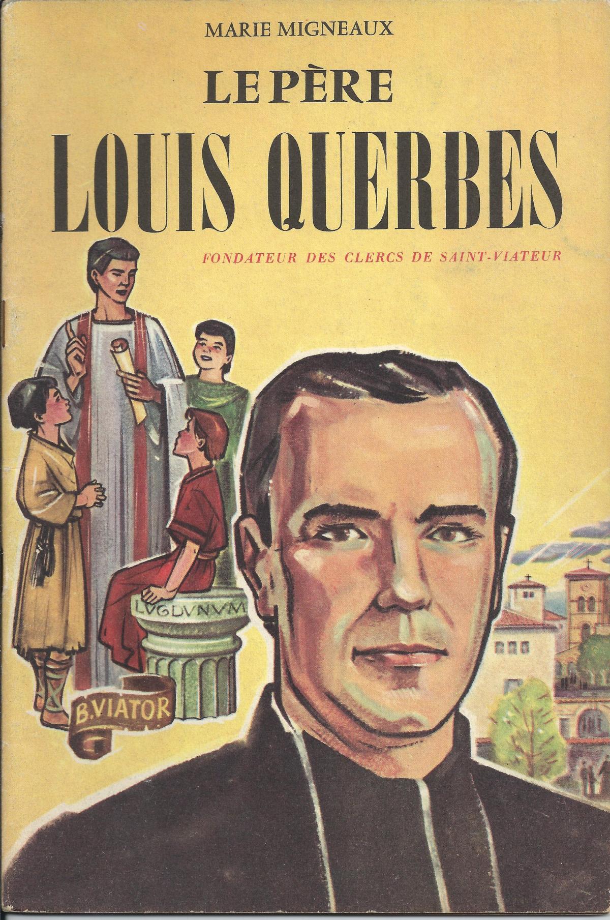 Le Père Louis Querbes, Fondateur des Clercs de Saint-Viateur