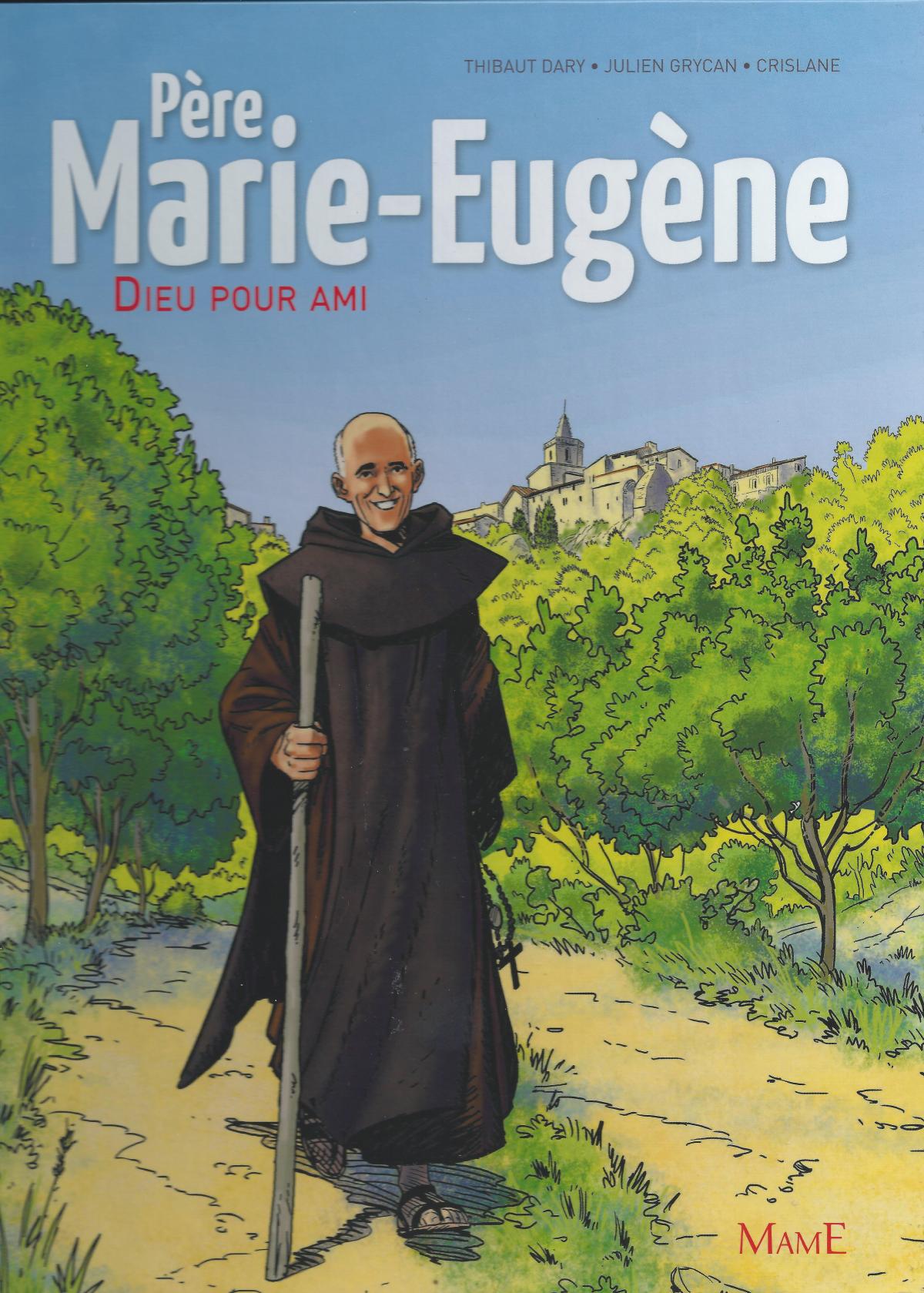 Père Marie-Eugène, Dieu pour ami