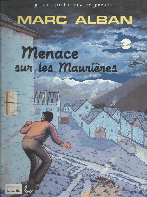 Les aventures de Marc Alban - Menace sur les Maurières