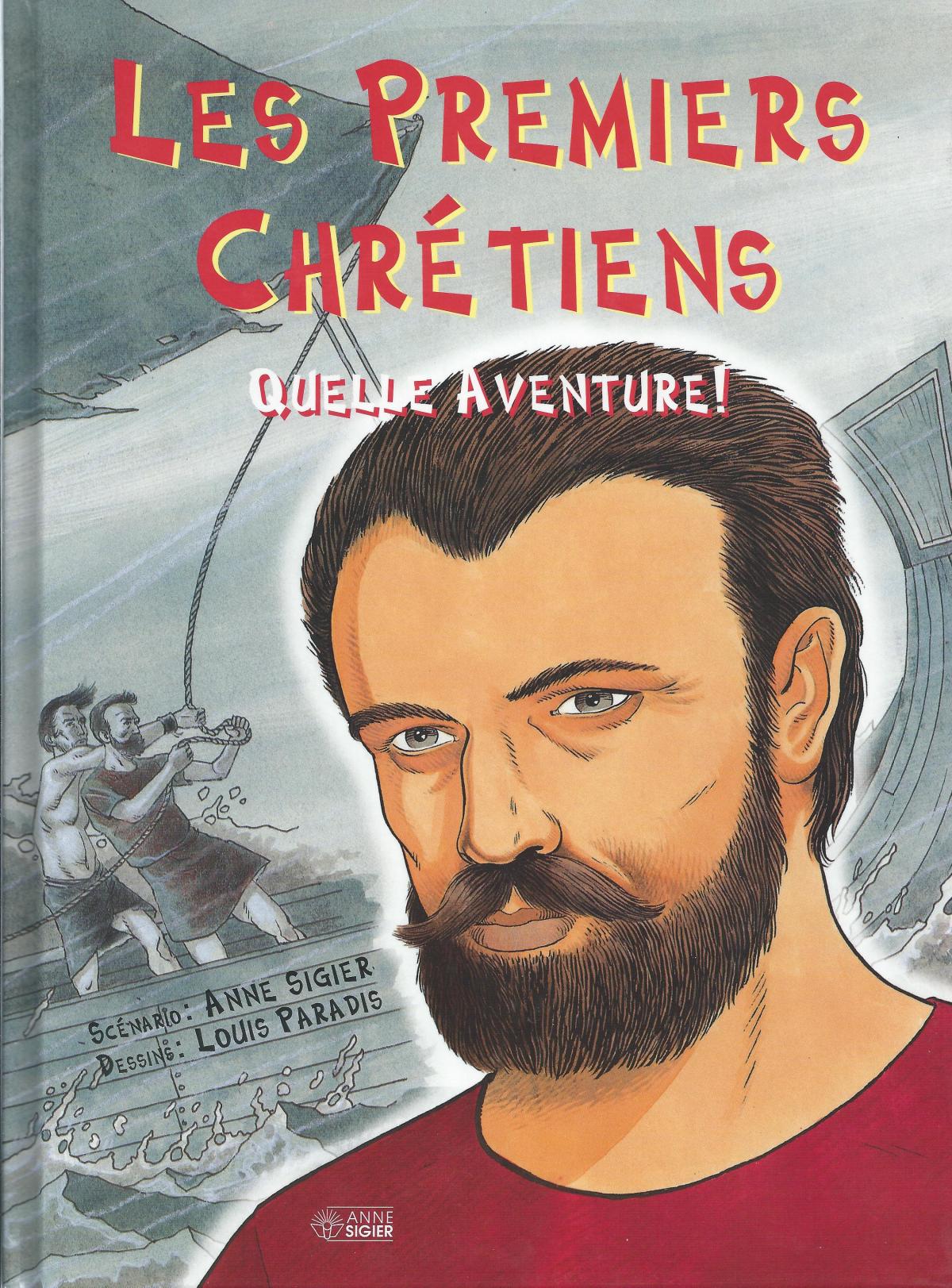 Les premiers Chrétiens, Quelle aventure !