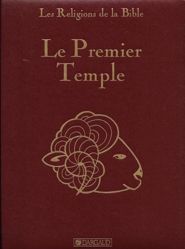 Les Religions de la Bible. II. Le premier Temple