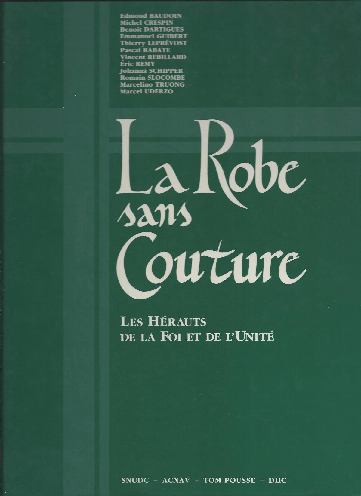 La robe sans couture - Les Hérauts de la Foi et de l'Unité