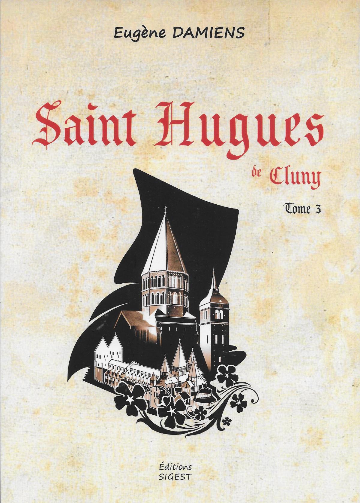 Saint Hugues de Cluny, tome 3