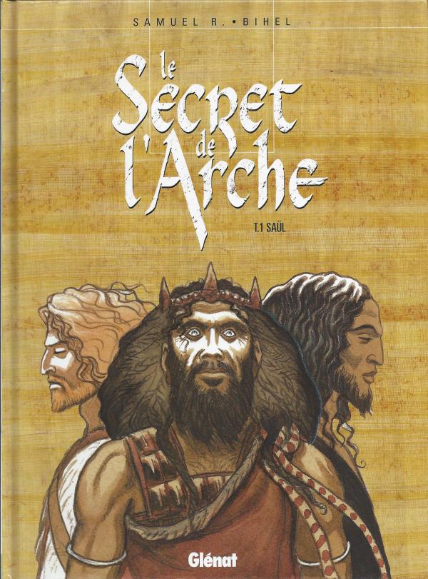 Le secret de l'Arche. 1. Saul